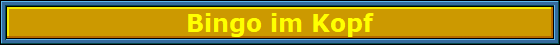 Bingo_im_Kopf_Nbanner Bingo_im_Kopf_Nbanner