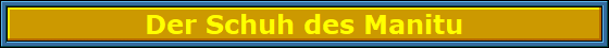 Der_Schuh_des_Manitu_Nbanner Der_Schuh_des_Manitu_Nbanner