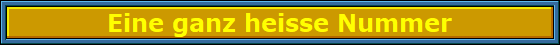 Eine_ganz_heisse_Nummer_Nbanner Eine_ganz_heisse_Nummer_Nbanner
