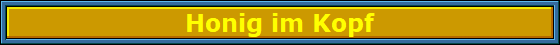 Honig_im_Kopf_Nbanner Honig_im_Kopf_Nbanner